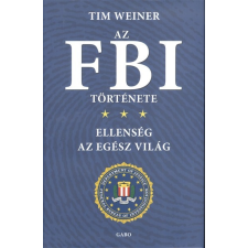 Gabo Könyvkiadó Az FBI története /Ellenség az egész világ történelem