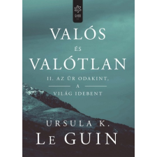 Gabo Könyvkiadó Az űr odakint, a világ idebent - Valós és valótlan II. regény