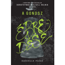 Gabo Könyvkiadó Danielle Paige: A Gonosz ébredése gyermek- és ifjúsági könyv