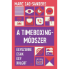 GABO KÖNYVKIADÓ ÉS KERESK.KFT. A Timeboxing-módszer - Marc Zao-Sanders (kötött áras)