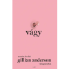 GABO KÖNYVKIADÓ ÉS KERESK.KFT. Vágy - Anonim levelek Gillian Anderson válogatásában (kötött áras)