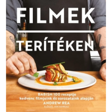 Gabo Könyvkiadó Filmek terítéken - Babish 100 receptje kedvenc filmjeink és sorozataink alapján gasztronómia