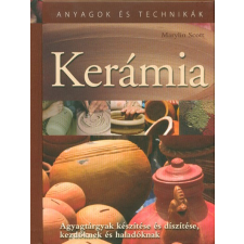Gabo Könyvkiadó Kerámia /Anyagok és technikák (2. kiadás) hobbi, szabadidő