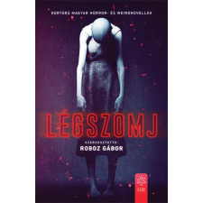 Gabo Könyvkiadó Légszomj - Kortárs magyar horror- és weirdnovellák regény