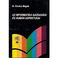 Gábor Dénes Műszaki Főiskola Az informatika gazdasági és humán aspektusai - Dr. Kovács Magda antikvárium - használt könyv