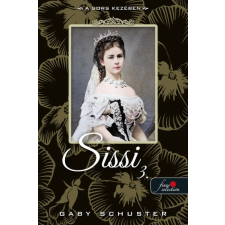 Gaby Schuster - A sors kezében (Sissi 3.) egyéb könyv