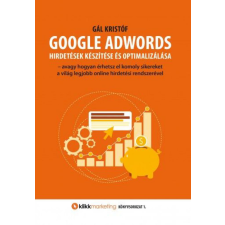 Gál Kristóf - GOOGLE ADWORDS - hirdetések készítése és optimalizálása egyéb könyv