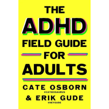 Gallery Books The ADHD Field Guide for Adults | Erik Gude,Rennie Dyball egyéb könyv