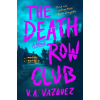 GALLERY DEATH ROW CLUB | VAZQUEZ V A