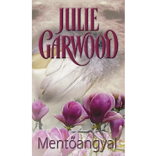 Garwood, Julie ;Tóth Gizella MENTŐANGYAL regény