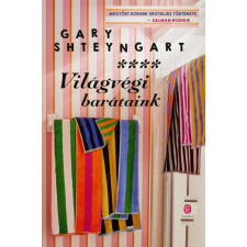 Gary Shteyngart - Világvégi barátaink regény