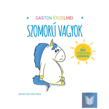  Gaston érzelmei - Szomorú vagyok gyermek- és ifjúsági könyv