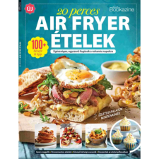  Gasztro Bookazine - 20 perces air fryer ételek gasztronómia