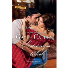 Gayle Callen - Botrányos titkok regény