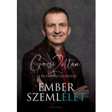 Gazsi Zoltán - Emberszemlélet - Az életigenlő cégvezető regény