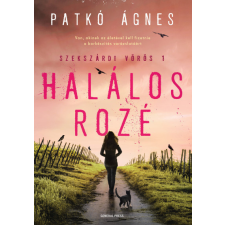 General Press Kiadó Halálos rozé -Patkó Ágnes regény