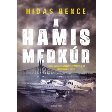General Press Kiadó Hidas Bence - A hamis Merkúr regény