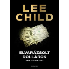 General Press Kiadó Lee Child: Elvarázsolt dollárok regény