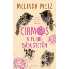 General Press Kiadó Melinda Metz - Cirmos a forró bádogtetőn gyermek- és ifjúsági könyv