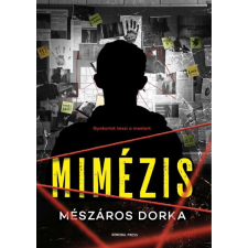General Press Kiadó Mészáros Dorka - Mimézis regény