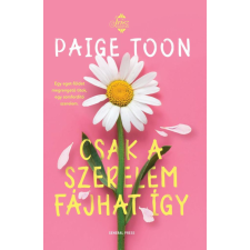 General Press Kiadó Paige Toon - Csak a szerelem fájhat így regény