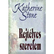 General Press Kiadó Rejtélyes szerelem - Katherine Stone antikvárium - használt könyv