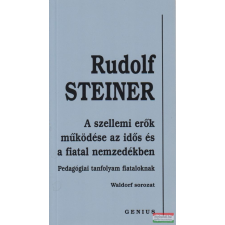 Genius Kiadó A szellemi erők működése az idős és a fiatal nemzedékben ezoterika