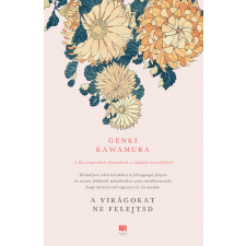 Genki Kawamura - A virágokat ne felejtsd regény