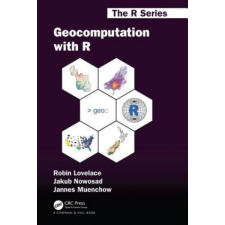  Geocomputation with R – Lovelace,Robin (University of Leeds,UK),Jakub Nowosad,Jannes Muenchow idegen nyelvű könyv