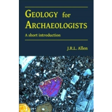  Geology for Archaeologists – J.R.L. Allen idegen nyelvű könyv