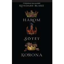 Geopen Kiadó Kendare Blake - Három sötét korona - Három sötét korona 1. regény