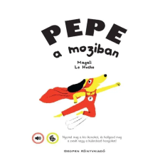 Geopen Kiadó Pepe a moziban - 16 zenei részlettel gyermek- és ifjúsági könyv