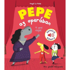 Geopen könyvkiadó Kft Pepe az operában - Zenélő könyv gyermek- és ifjúsági könyv