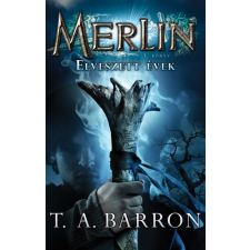 Geopen T. A. Barron - Elveszett évek - Merlin 1. könyv (új példány) gyermek- és ifjúsági könyv