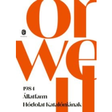 George Orwell 1984 - Állatfarm - Hódolat Katalóniának irodalom