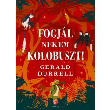 Gerald Durrell - Fogjál nekem kolobuszt! egyéb könyv