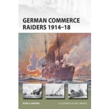  German Commerce Raiders 1914-18 – Ryan K. Noppen idegen nyelvű könyv