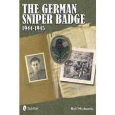  German Sniper Badge 1944-1945 – Rolf Michaelis idegen nyelvű könyv