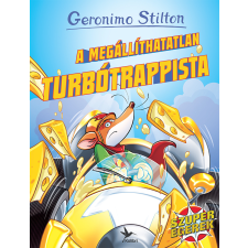 Geronimo Stilton - A megállíthatatlan Turbótrappista gyermek- és ifjúsági könyv