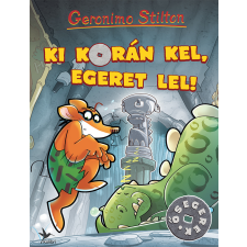 Geronimo Stilton - Ki korán kel, egeret lel! gyermek- és ifjúsági könyv