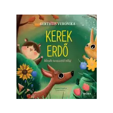  Gertheis Veronika - Kerek erdő - Mesék tavasztól télig gyermek- és ifjúsági könyv
