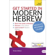  Get Started in Modern Hebrew Absolute Beginner Course – Shula Gilboa idegen nyelvű könyv