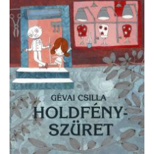 Gévai Csilla HOLDFÉNYSZÜRET gyermek- és ifjúsági könyv