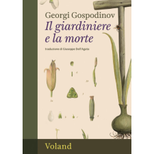  giardiniere e la morte – Georgi Gospodinov idegen nyelvű könyv