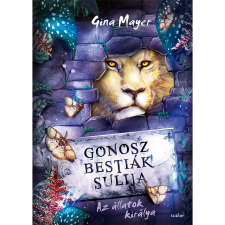 Gina Mayer - Az állatok királya (Gonosz Bestiák Sulija 4.) egyéb könyv