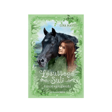  Gina Mayer - Lósuttogó Suli 3. - Titkos versenyzés gyermek- és ifjúsági könyv