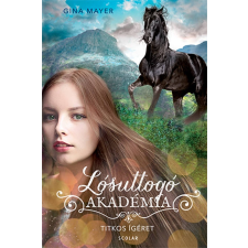 Gina Mayer Titkos ígéret (Lósuttogó Akadémia 2.) gyermek- és ifjúsági könyv