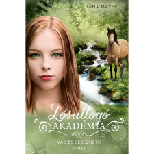 Gina Mayer Vad és sebezhető (Lósuttogó Akadémia 12.) regény