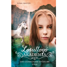 Gina Mayer - Zoe legnagyobb győzelme - Lósuttogó Akadémia 8. idegen nyelvű könyv