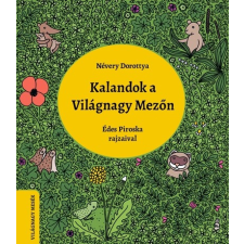 Gingko Kiadó Kalandok a Világnagy Mezőn - Világnagy mesék gyermek- és ifjúsági könyv